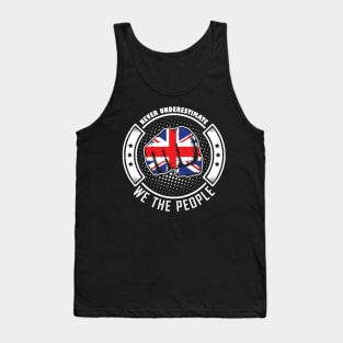 Never underestimate british we the people! Tank Top